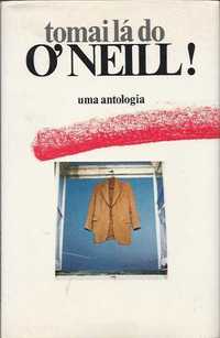 Tomai lá do O'Neill ! - Uma antologia-Alexandre O'Neill