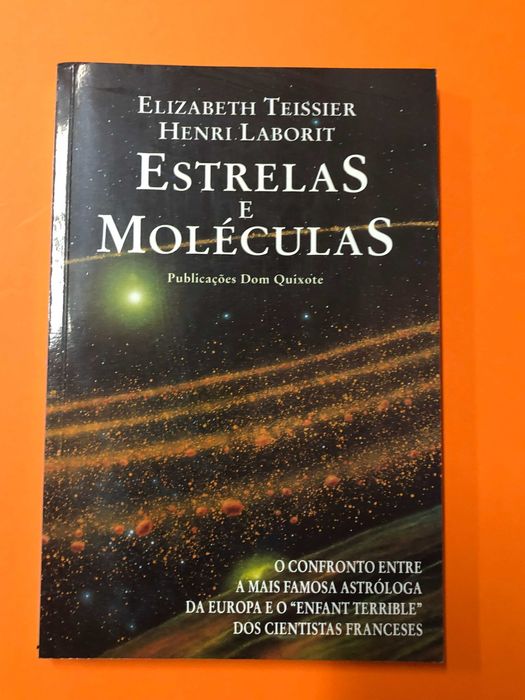 Estrelas e moléculas - Elisabeth Teissier, Henri Laborit