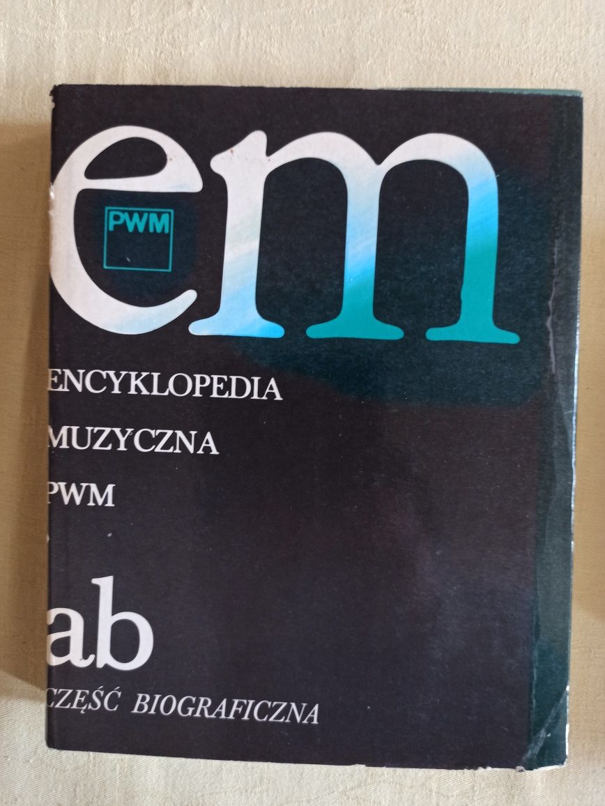 "Encyklopedia Muzyczna. Część biograficzna" PWM, tom l, ll, lll