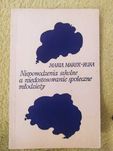 Niepowodzenia szkolne a niedostosowanie społeczne młodzieży