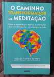 O Caminho Transformador da Meditação - Susana Novais Santos