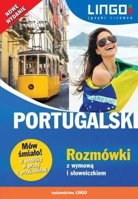Portugalski. Rozmówki z wymową i słowniczkiem. Nowe wydanie. Lingo