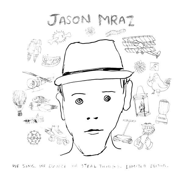 jason mraz we sing. we dance. we steal things