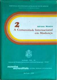 A comunidade internacional em mudança Adriano Moreira