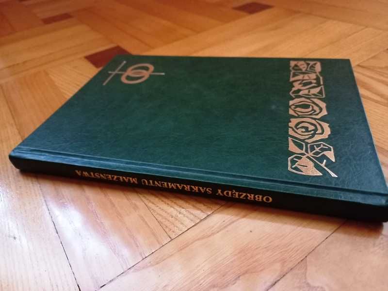 Obrzędy sakramentu małżeństwa. Dostosowane do zwyczajów diecezji polsk