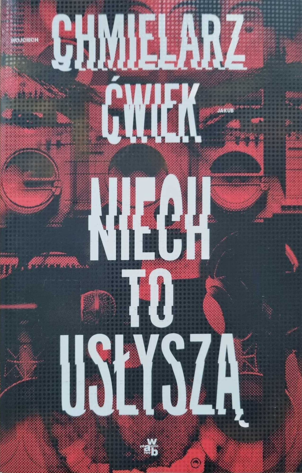 Niech to usłyszą Ćwiek; Chmielarz