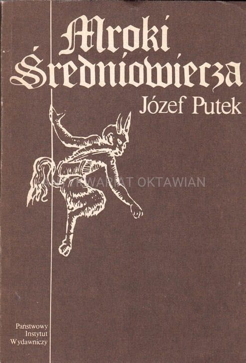 Mroki średniowiecza - Józef Putek