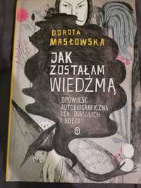 Jak  zostałam wiedzmą D.Masłowska książka  Pruszków