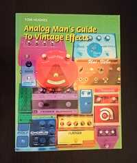 Analog Man's guide to vintage effects - Tom Hughes