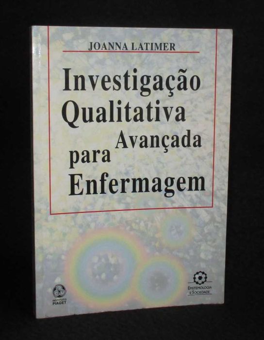 Livro Investigação Qualitativa Avançada para Enfermagem Joanna Latimer
