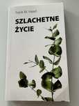 Szlachetne życie Frank M Hasel
