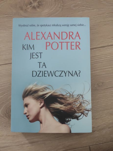 Książka Alexandra Potter- Kim jest ta dziewczyna