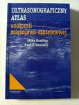 Ultrasonograficzny atlas anatomii mięśniowo-szkieletowej; Bradley
