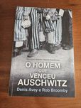 O homem que venceu Auschwitz - de Denis Avey e Rob Broomby