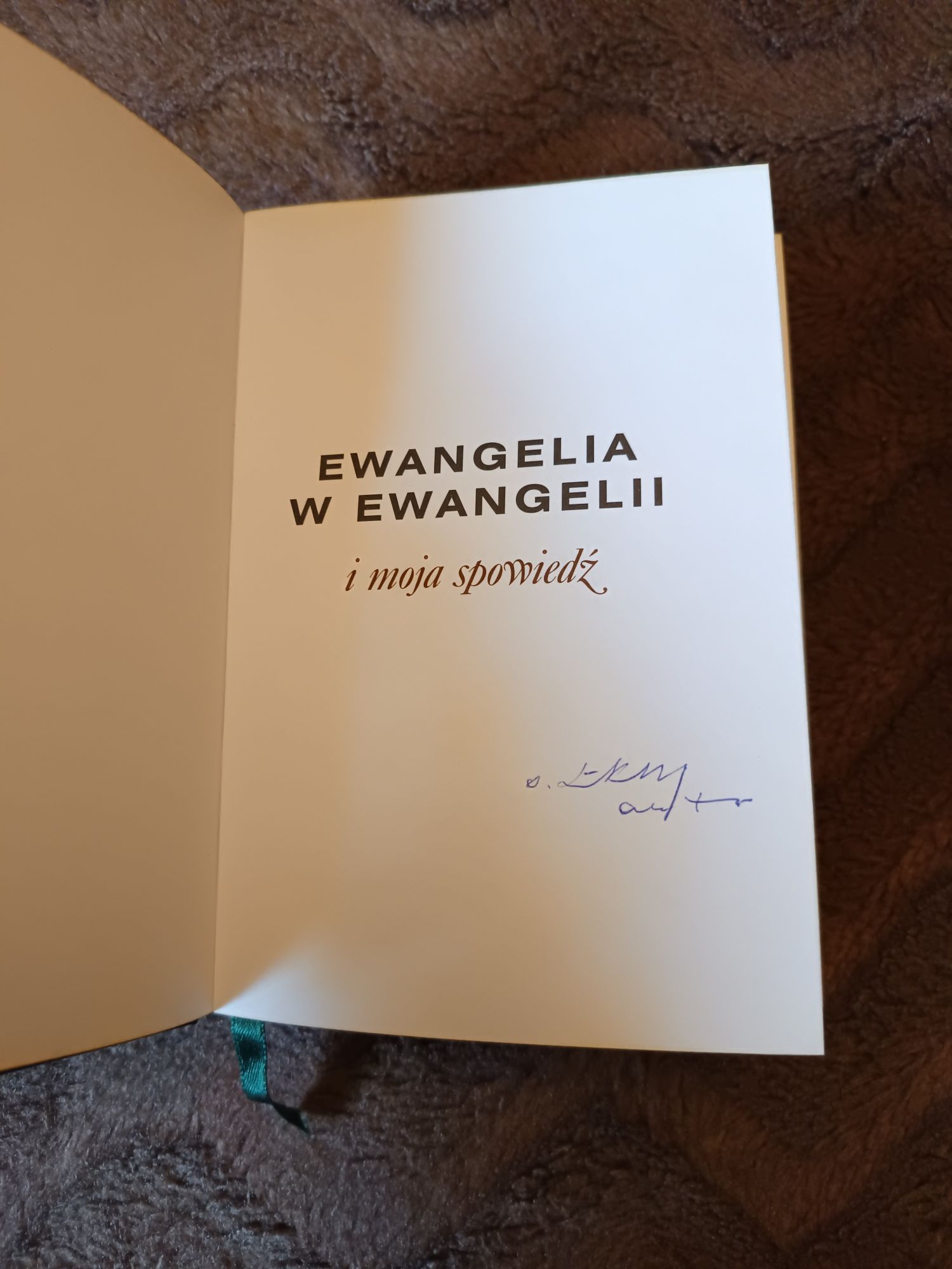 Ewangelia w Ewangelii i moja spowiedź, o.Ludwik MycielskiOSB, autograf