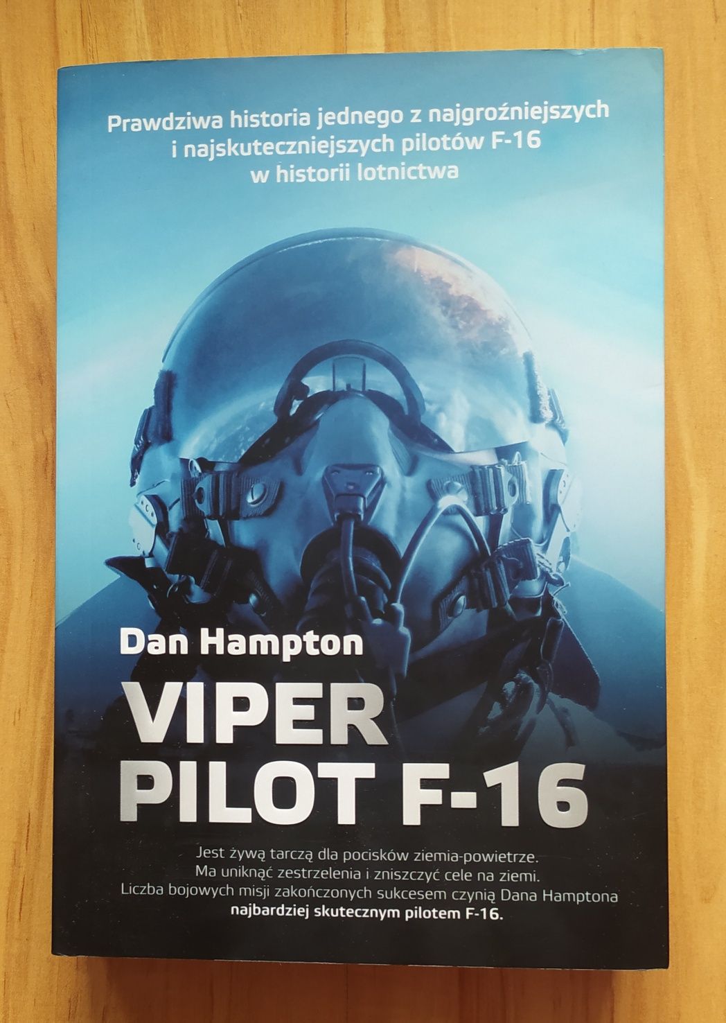 Książka wojenna Dan Hampton Viper Pilot F-16