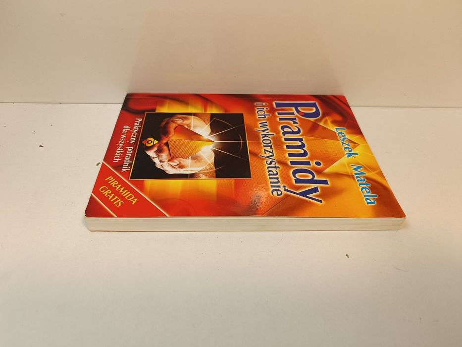 Piramidy i ich wykorzystanie Leszek Matela