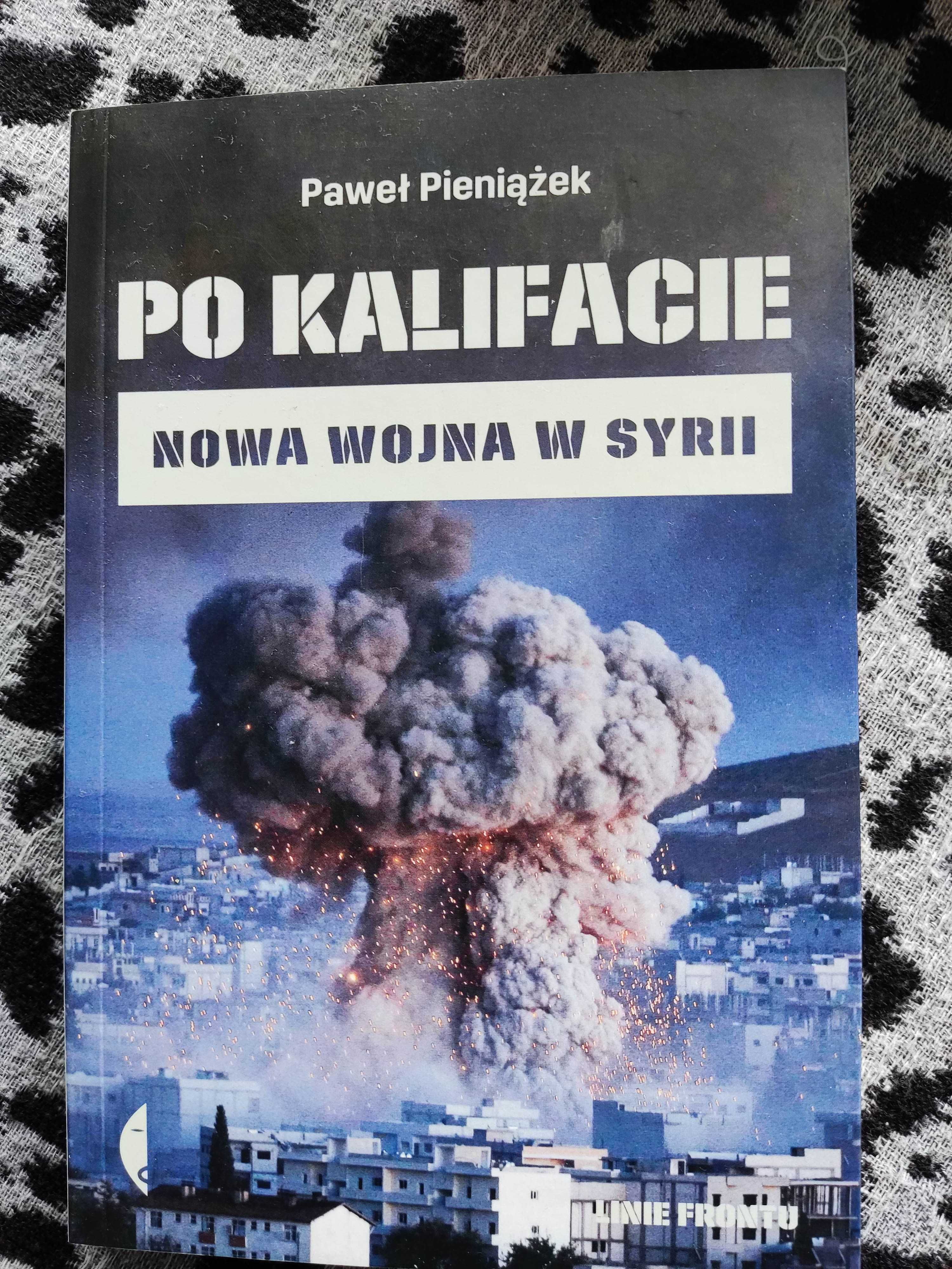 "Po kalifacie". Paweł Pieniążek.