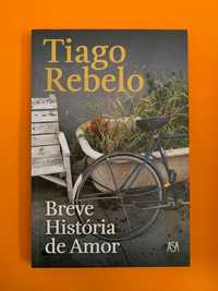 Breve História de Amor - Tiago Rebelo