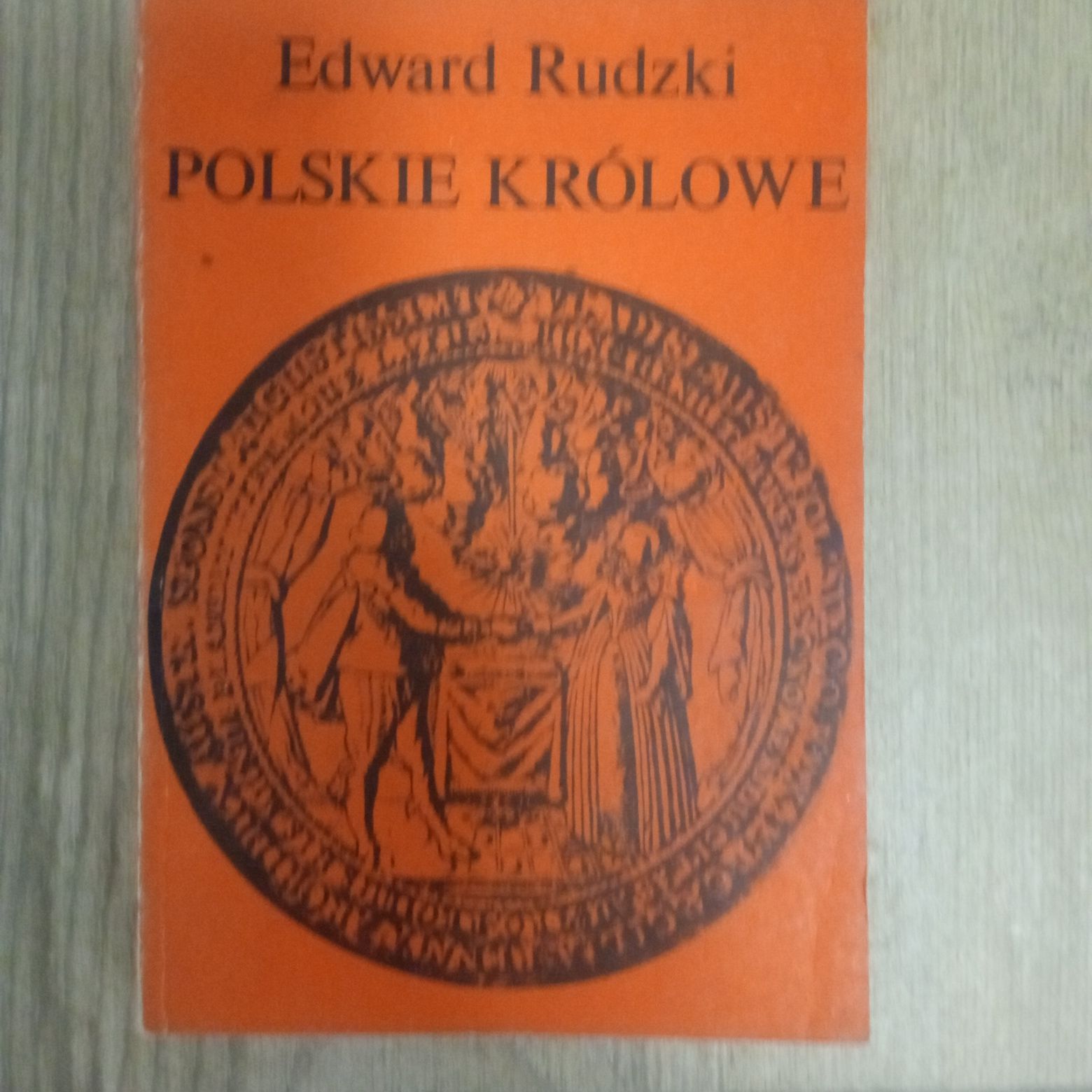 Edward Rudzki polskie królowe tom ll