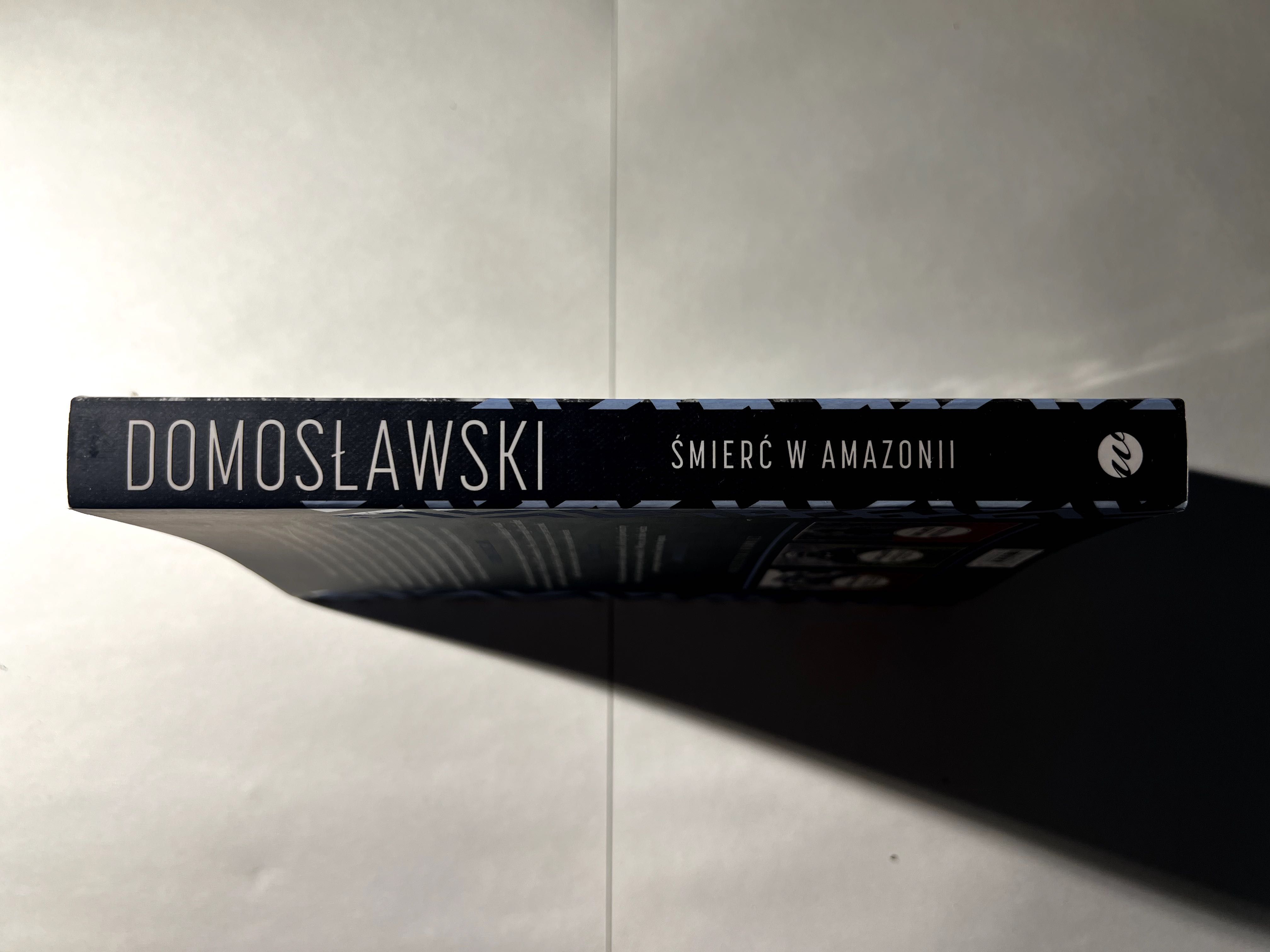 Śmierć w Amazonii - Artur Domosławski, reportaż stan bardzo dobry
