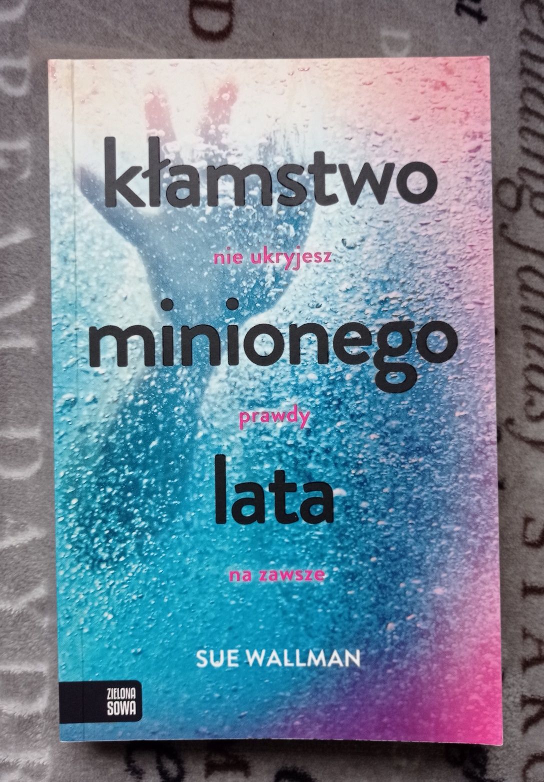 Kłamstwo minionego lata - Sue Wallman