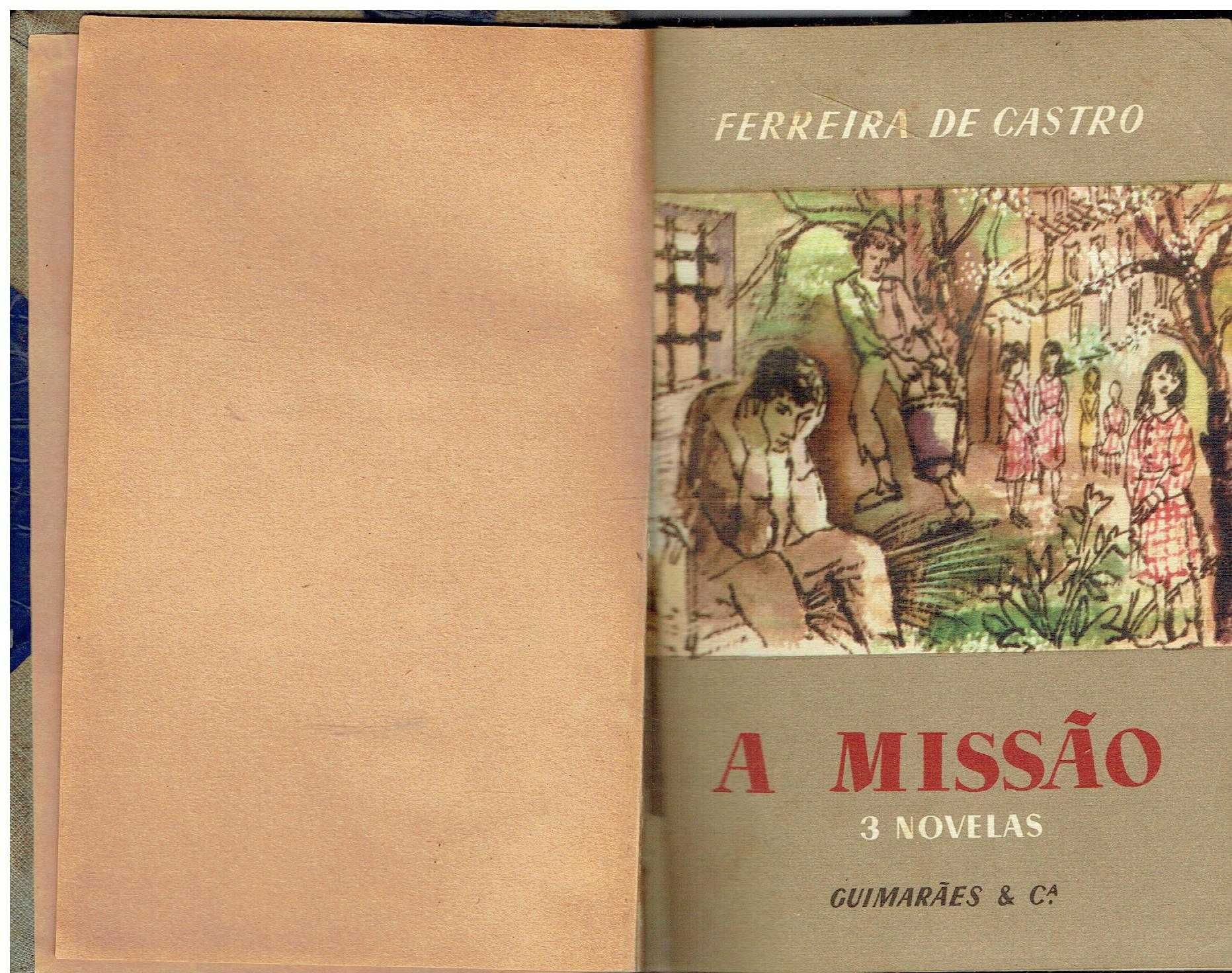 2134
	
A missão : três novelas  
de José Maria Ferreira de Castro.