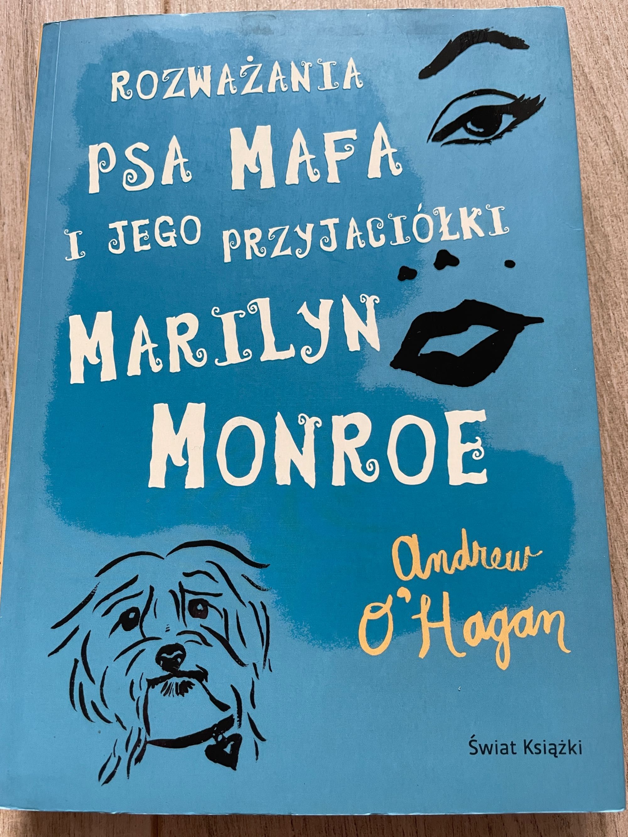 Rozważania psa Mafa i jego przyjaciółki Marilyn Monroe -Andrew O’Hagan