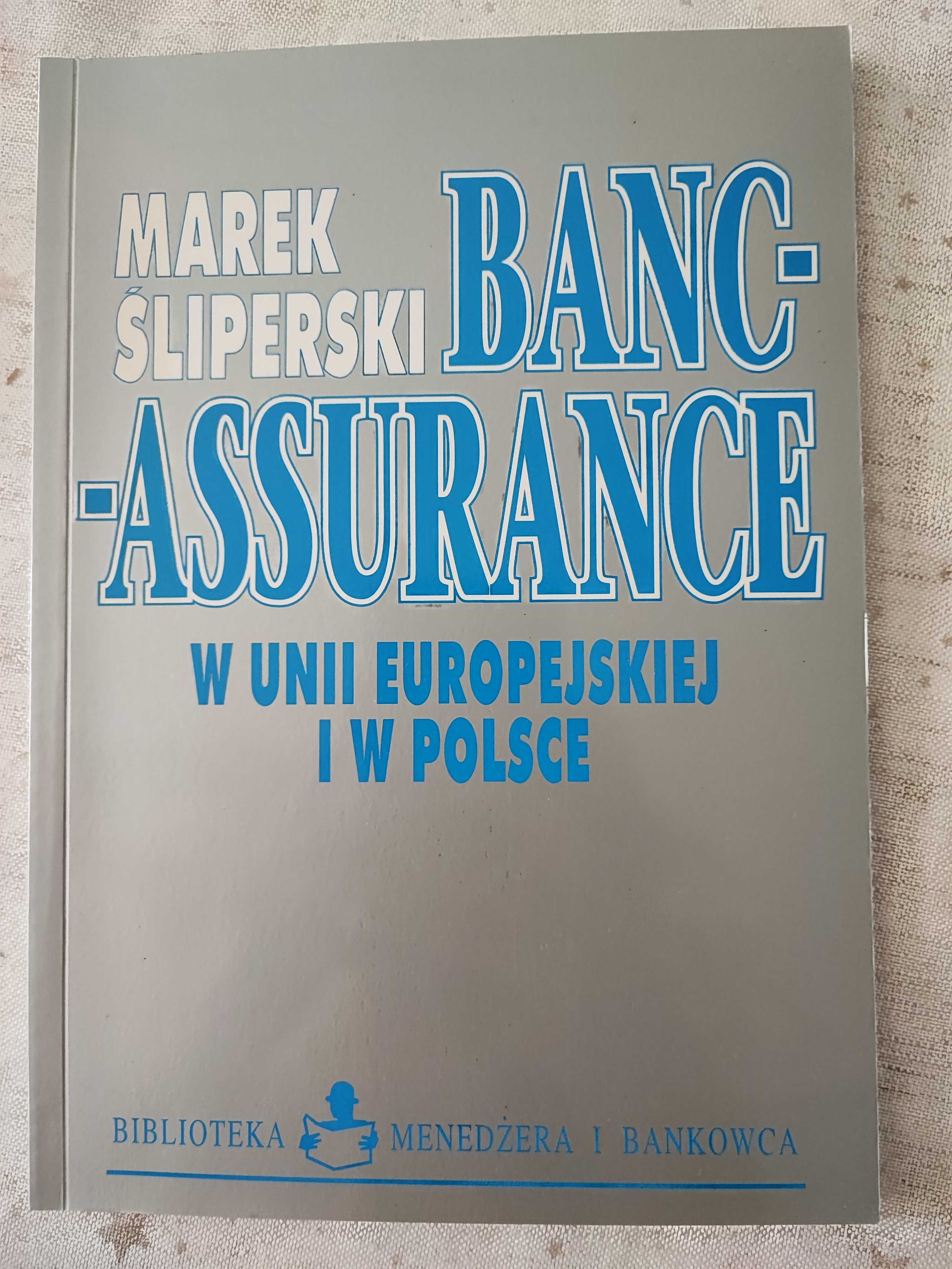 Bancassurance w Unii Europejskiej i w Polsce, Śliperski