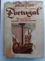 Portugal. Três séculos de Expansão e Descobrimentos. (John dos Passos)
