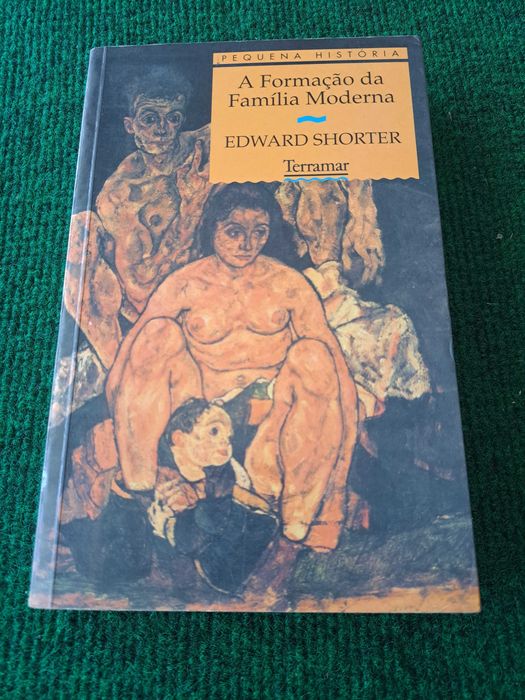 A Formação da Família Moderna - Edward Shorter