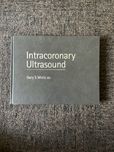 Intracoronary Ultrasound Gary S. Mintz