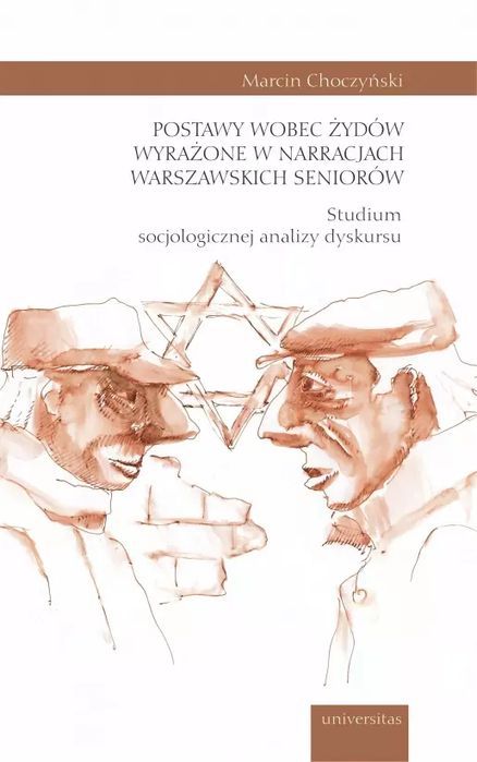 Postawy wobec Żydów wyrażone w narracjach warszawskich seniorów