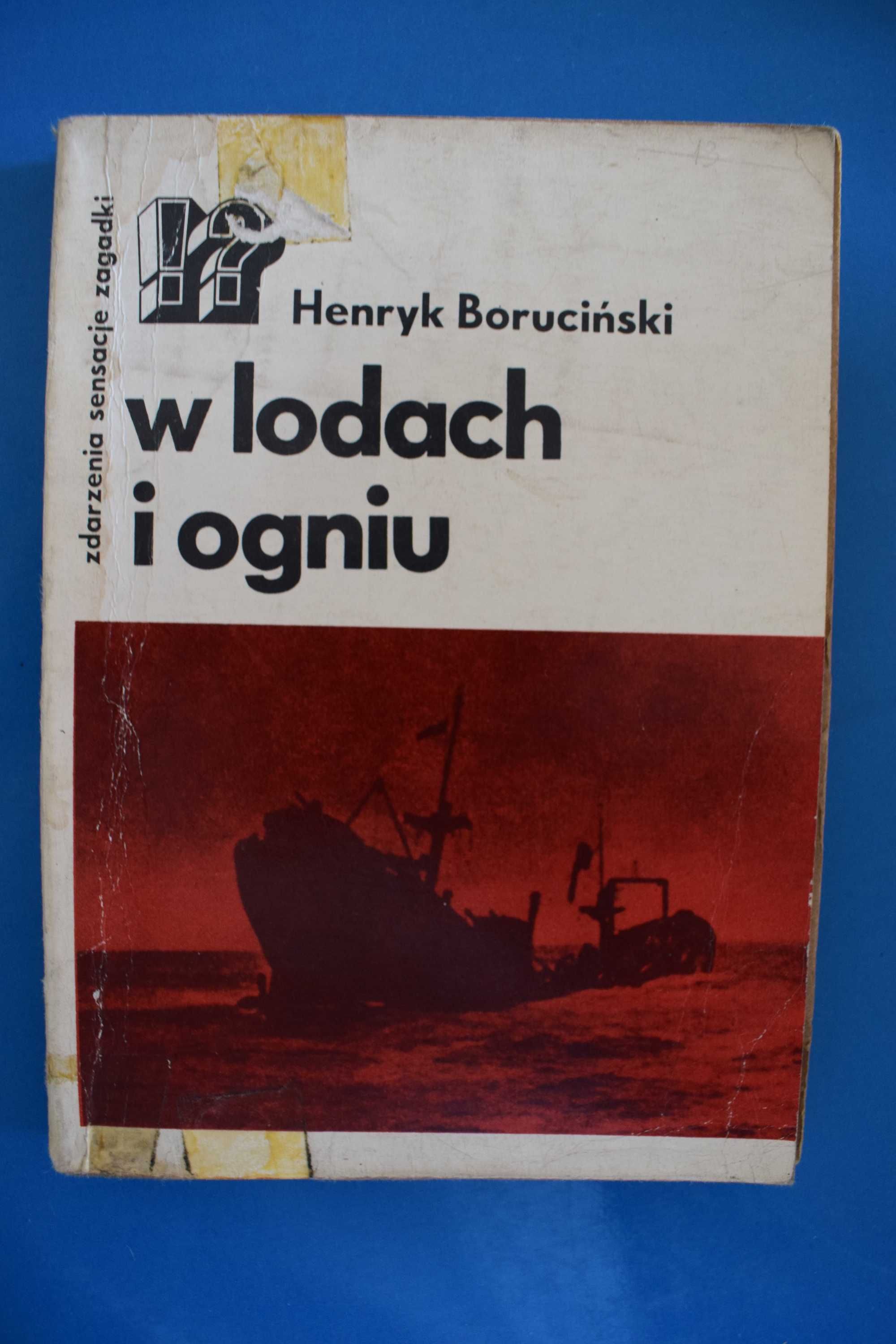 W lodach i ogniu -H. Boruciński .II W.Ś na morzu .