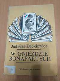 "W gnieździe Bonapartych" Jadwiga Dackiewicz