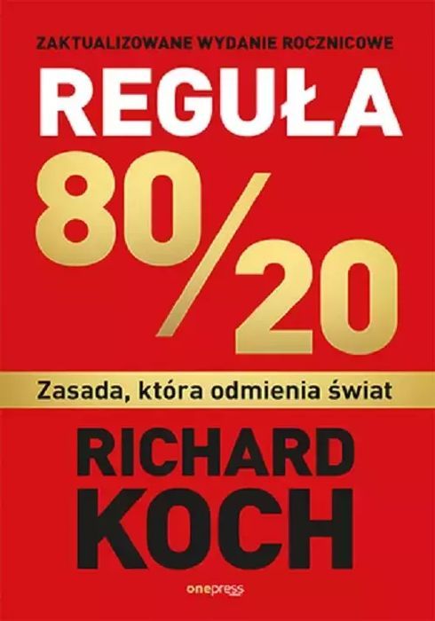 Reguła 80/20. Zasada, która odmienia świat. OnePress