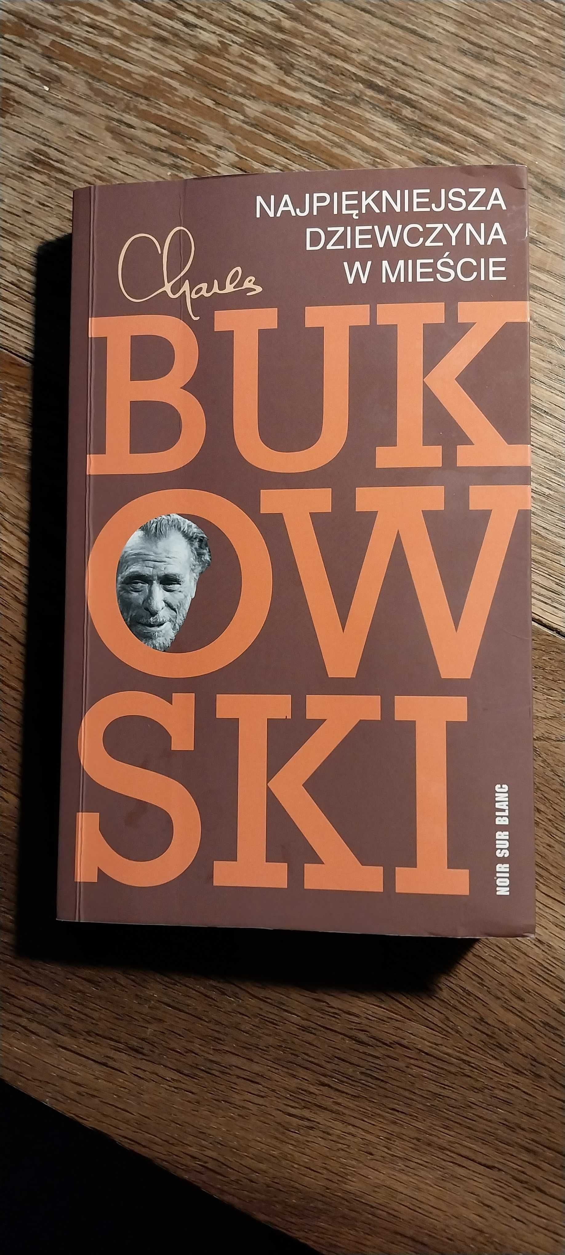 Charles Bukowski - Najpiękniejsza dziewczyna w mieście