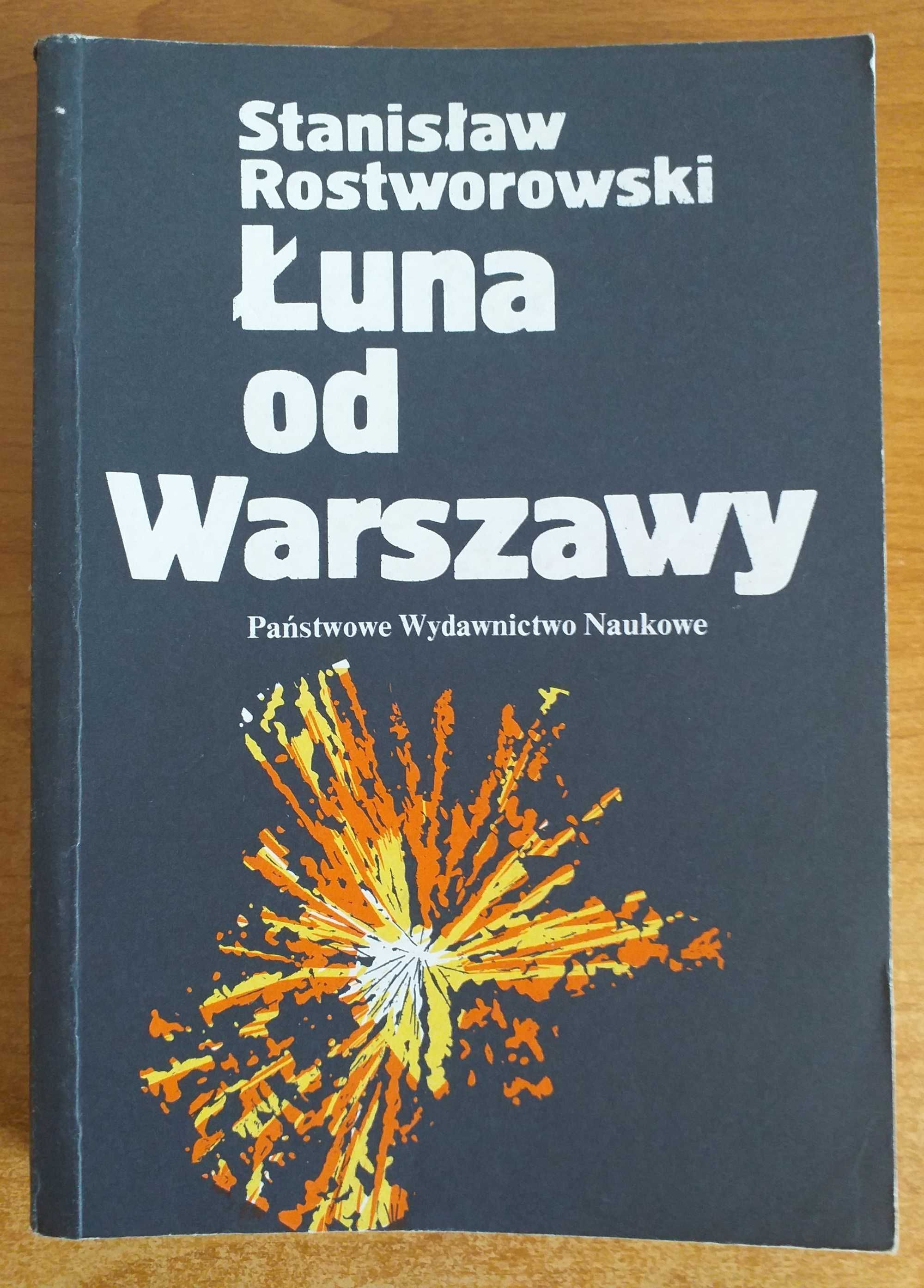 Stanisław Rostworowski - Łuna od Warszawy