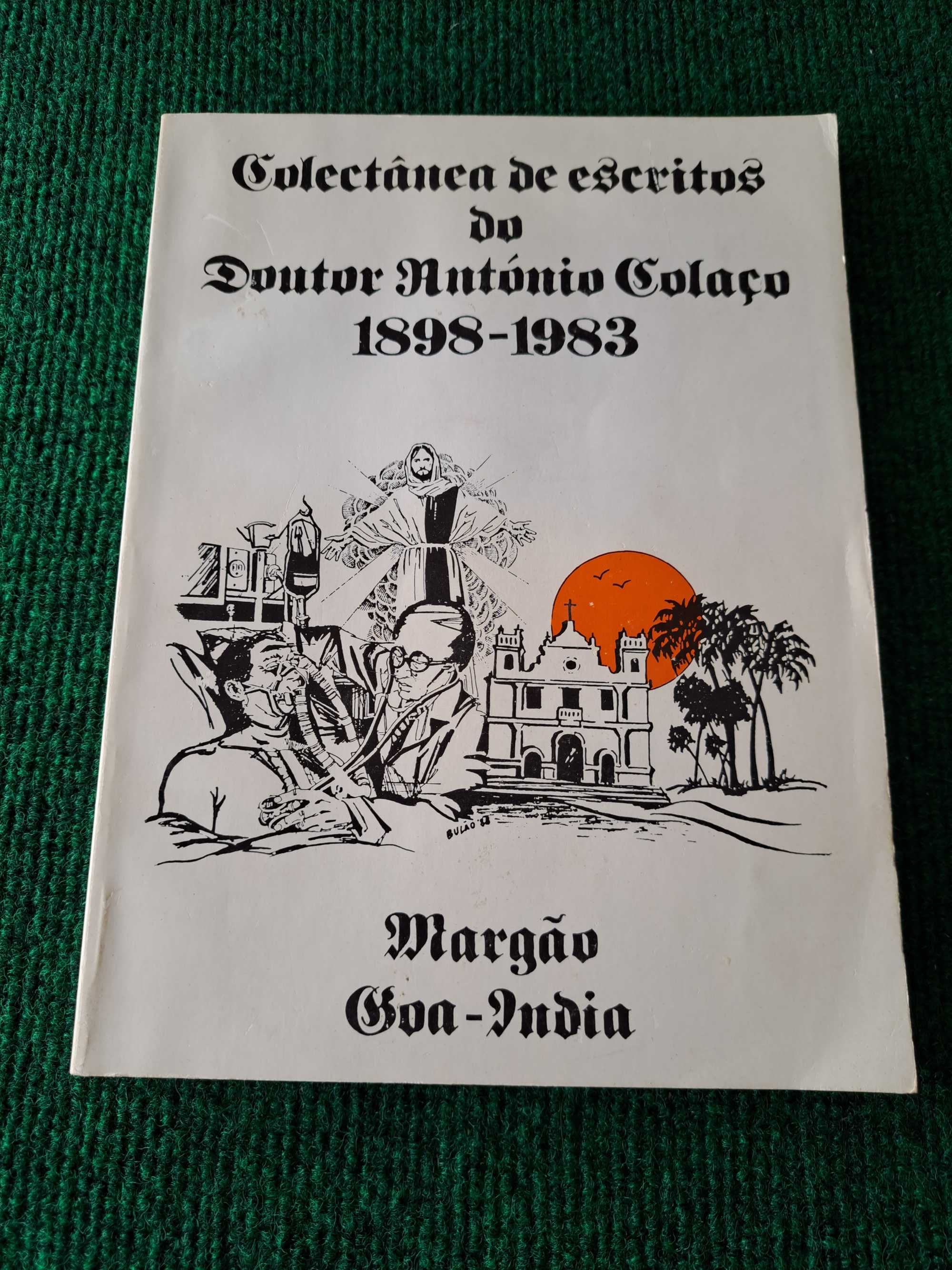 Colectânea de escritos do Doutor António Colaço 1898/1983