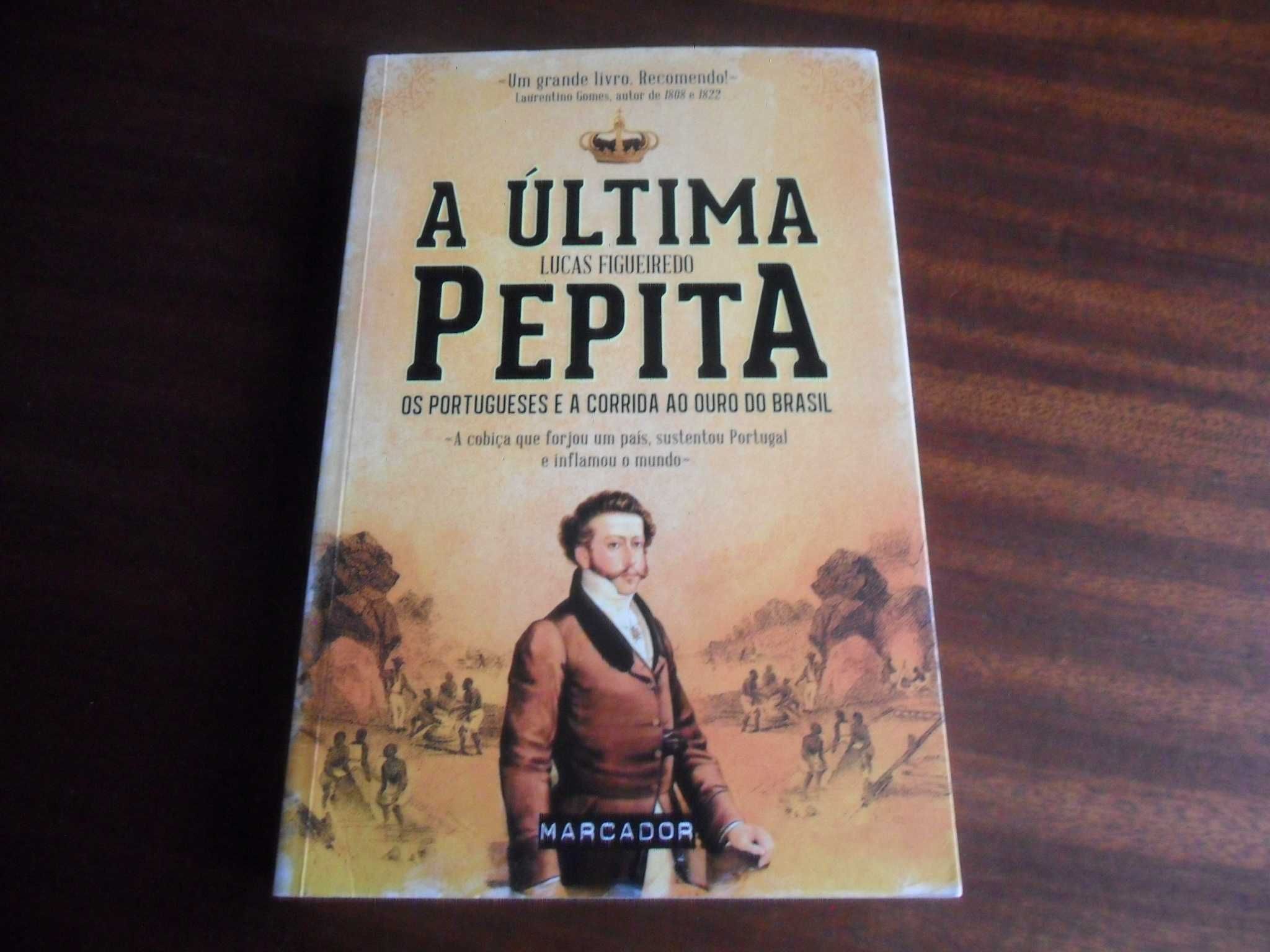 "A Última Pepita" de Lucas Figueiredo - 1ª Edição de 2012