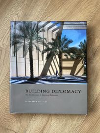 Building Diplomacy: The Architecture of American Embassies