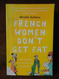 Книга Mireille Guiliano. French women don't get fat