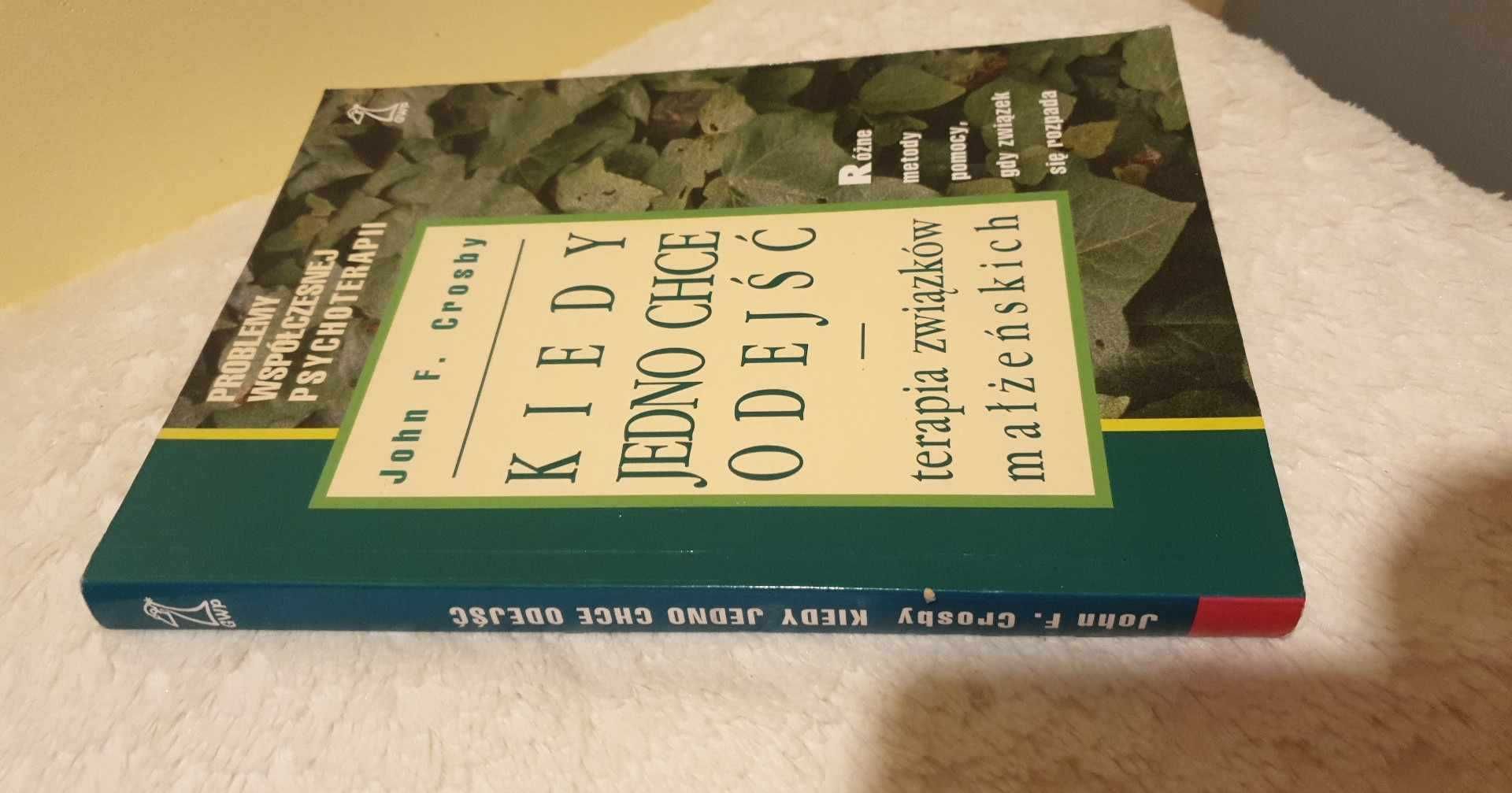 Kiedy jedno chce odejść John F. Crosby