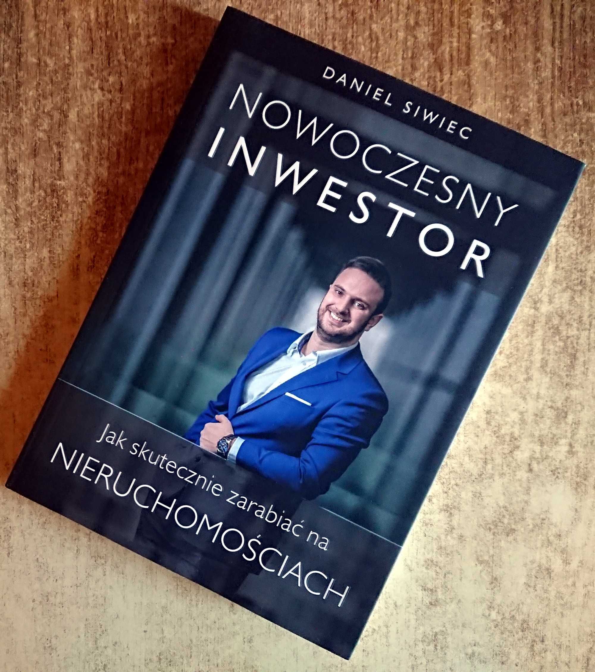 Nowoczesny Inwestor Jak zarabiać na nieruchomościach - Daniel Siwiec