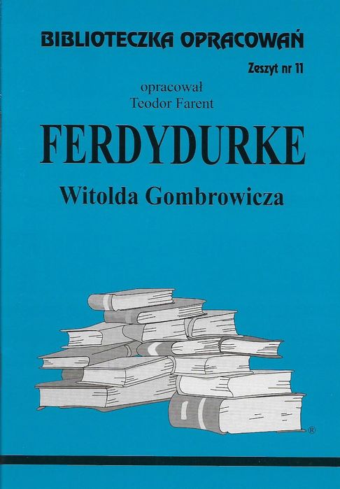Ferdydurke Witolda Gombrowicza Teodor Farent