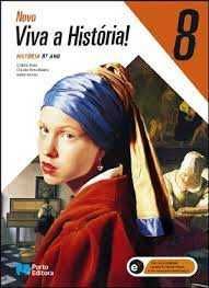 História 8º Ano - Novo Viva a História! 8 da Porto Editora