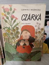 Czarka , Ludwika Woźnicka.