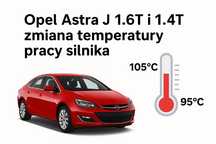 Zmiana temperatury pracy silnika Opel Astra Mokka Inisignia Meriva