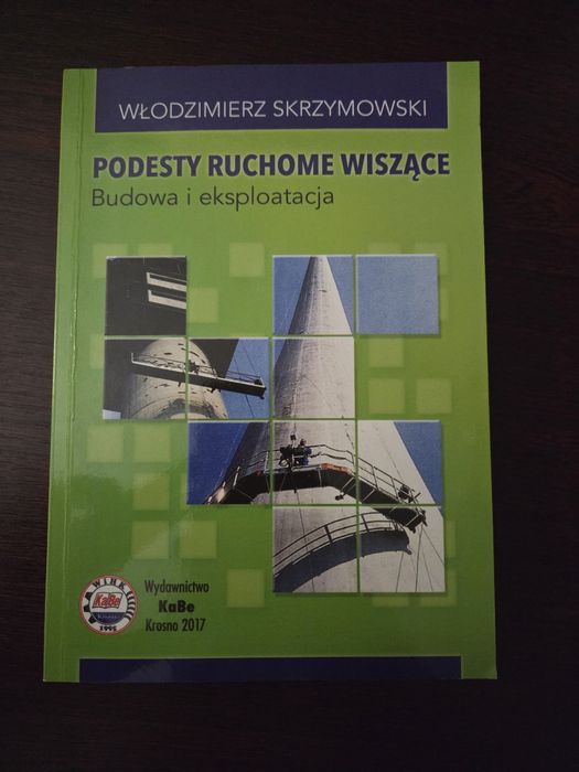 Podesty ruchome wiszące - budowa i eksploatacja