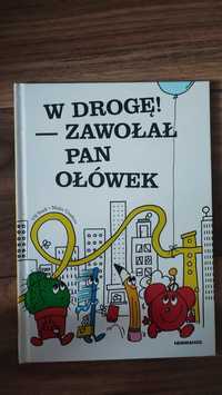 W drogę! - Zawołał Pan Ołówek